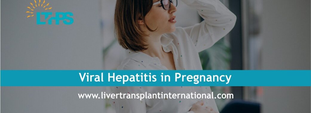 Viral Hepatitis in Pregnancy: A Complete Guide