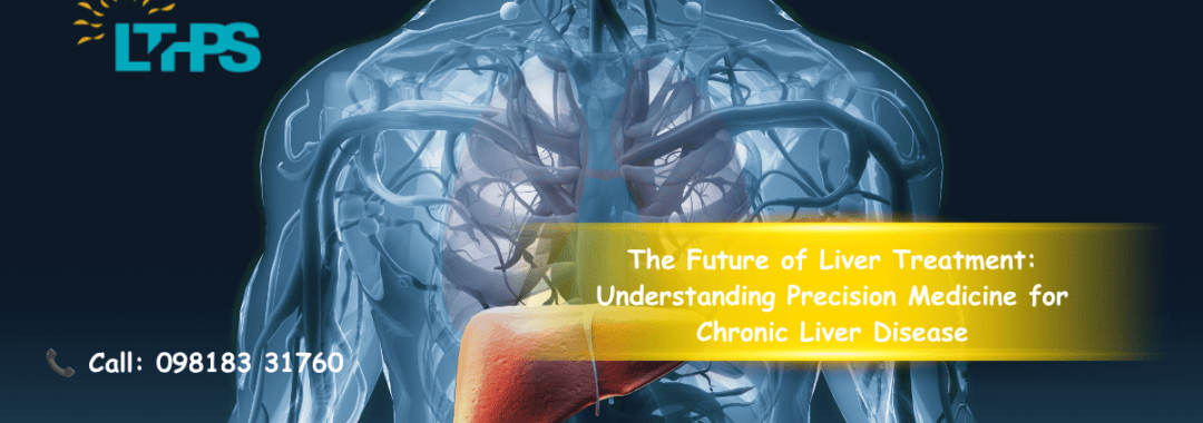 The Future of Liver Treatment Understanding Precision Medicine for Chronic Liver Disease